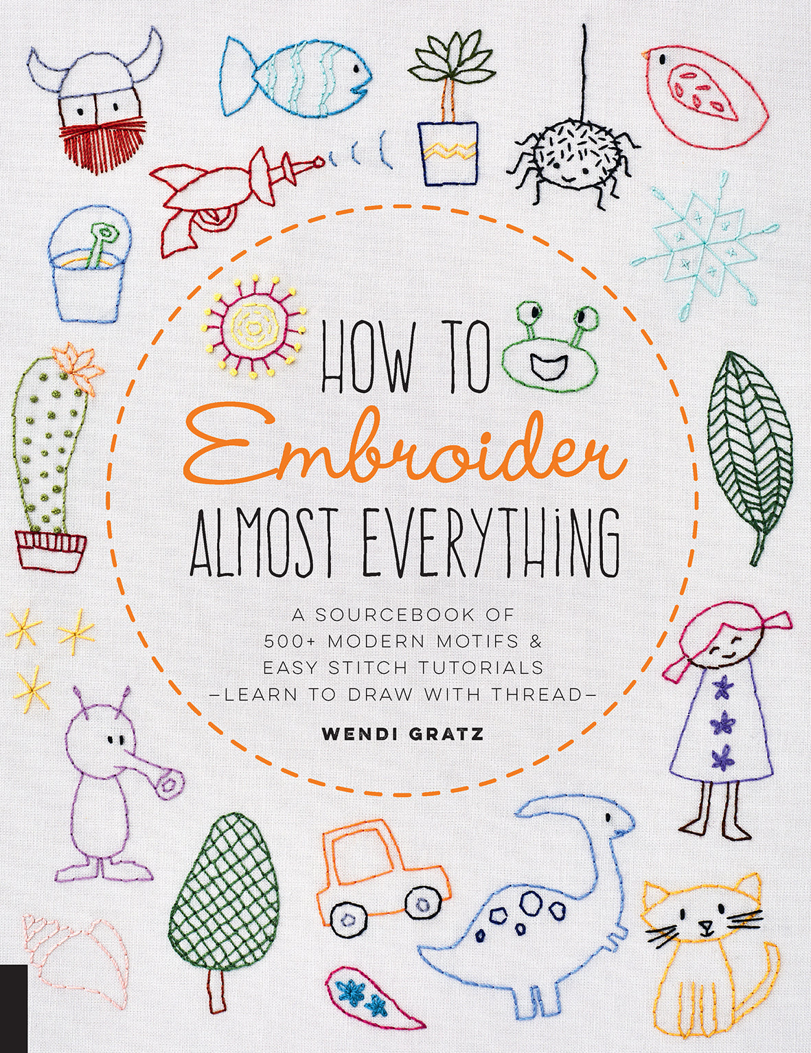 Book cover of 'How to Embroider Almost Everything' with colourful embroidered motifs and text.