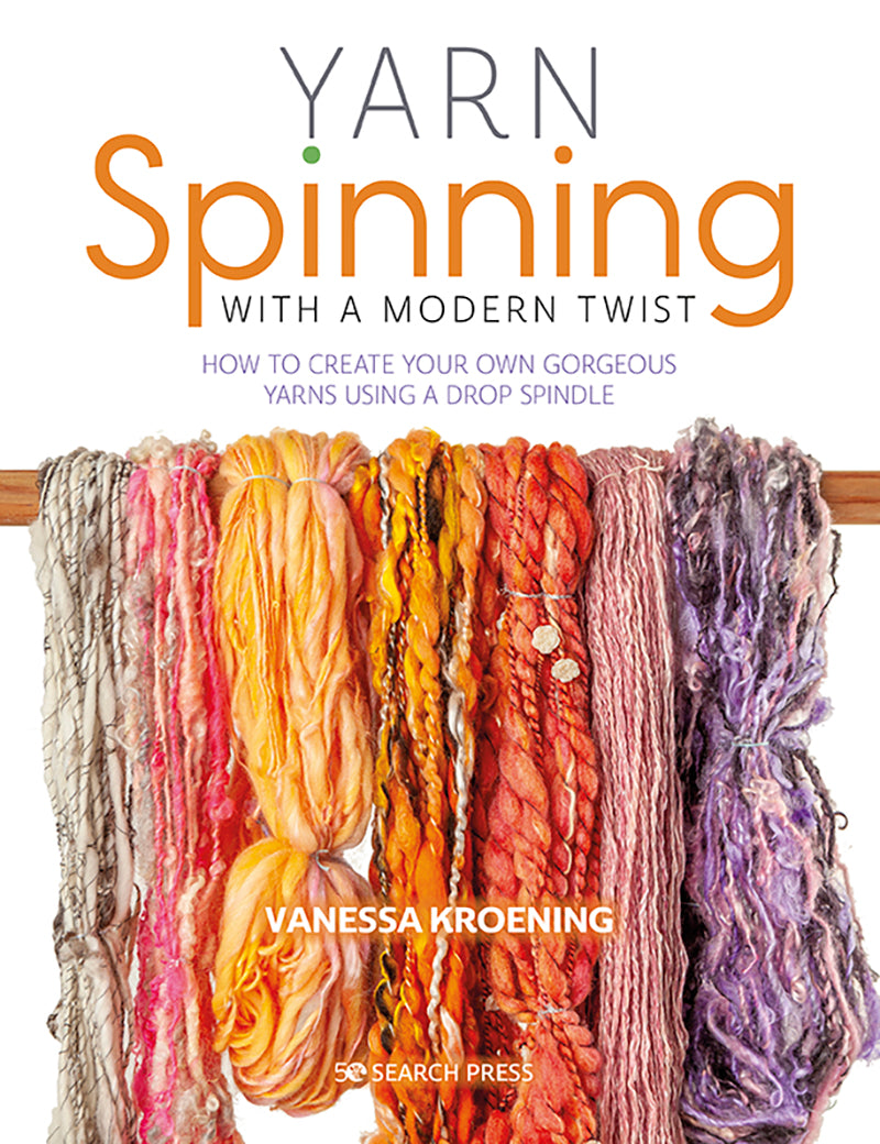Book cover of 'Yarn Spinning with a Modern Twist' by Vanessa Kroening featuring colorful yarns on a spindle.