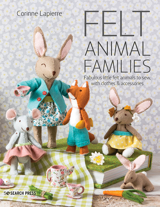 Book cover of 'Felt Animal Families' by Corinne Lapierre featuring felt animals on a table with a tea set.